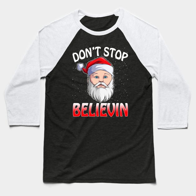 Don't Stop Believin Santa Funny Christmas Boys Kids Gifts T-Shirt Baseball T-Shirt by intelus